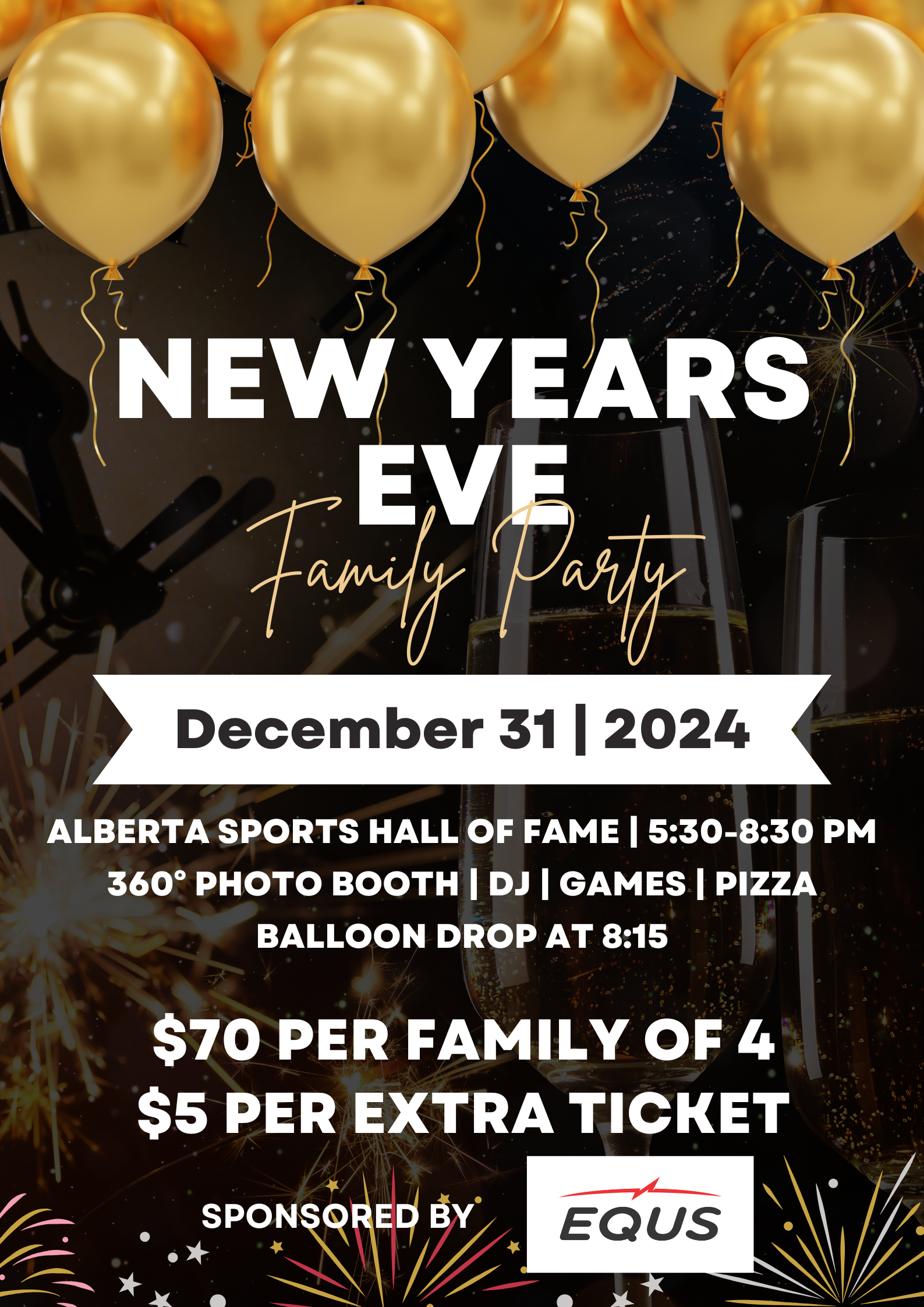 New Year's Eve Family Party at Alberta Sports Hall of Fame on December 31, 2024, 5:30–8:30 PM. Tickets: $70 per family of 4, $5 per extra ticket. Sponsored by EQUS.