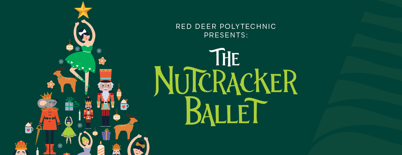 Red Deer Polytechnic presents The Nutcracker Ballet.